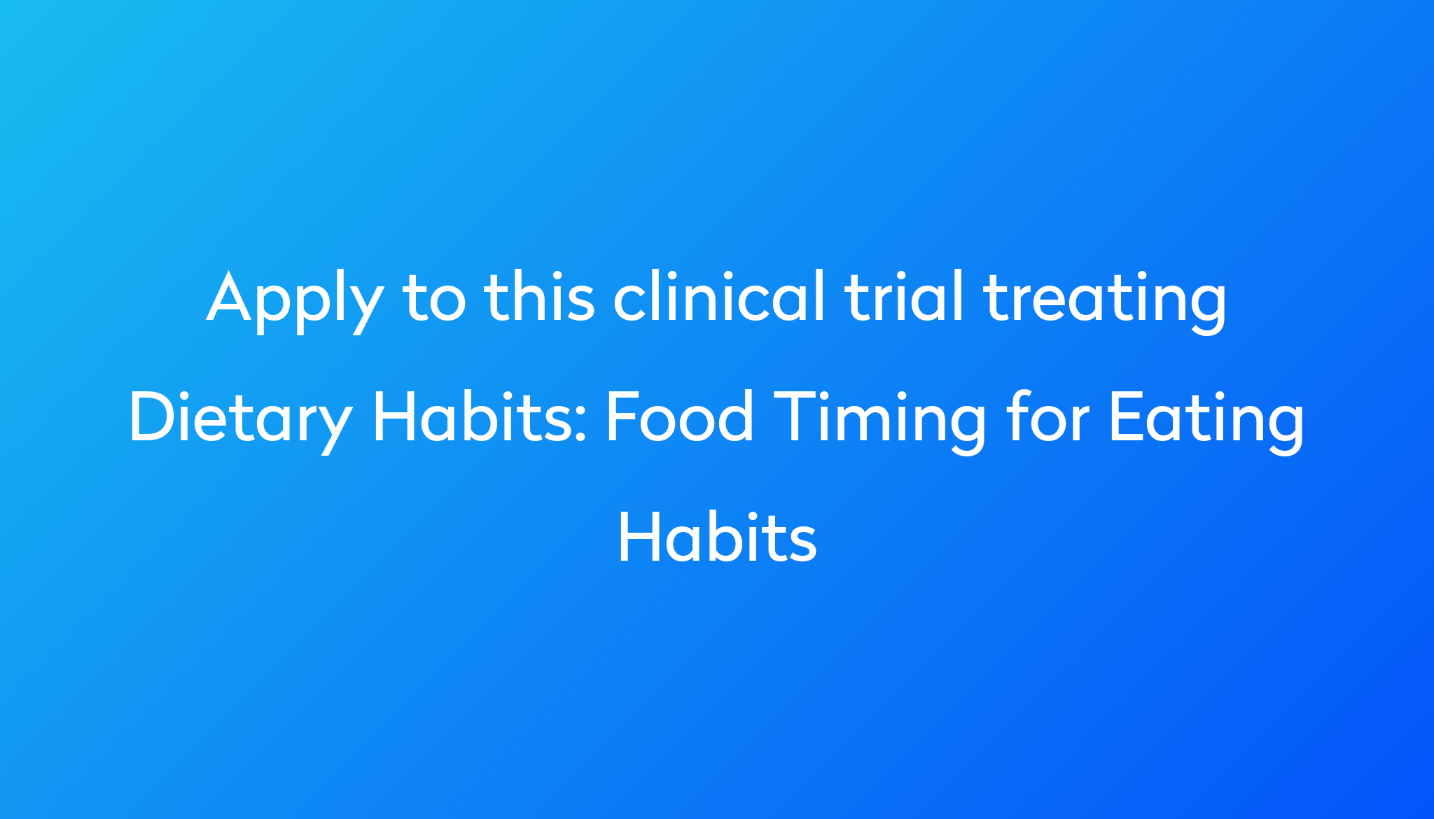 food-timing-for-eating-habits-clinical-trial-2024-power